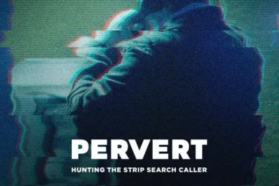 Pervert: Hunting the Strip Search Caller (2022)