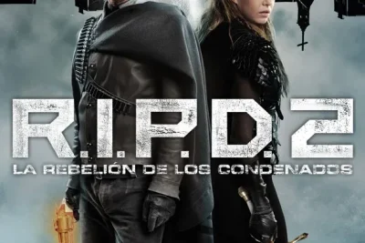 R.I.P.D. 2: La rebelión de los condenados (2022) Título original: R.I.P.D. 2: Rise of the Damned